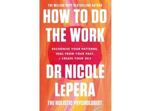 9781409197744 - How To Do The Work - Nicole LePera Kartoniert (TB)