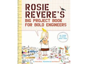 9781419719103 - Rosie Reveres Big Project Book for Bold Engineers - Andrea Beaty Kartoniert (TB)