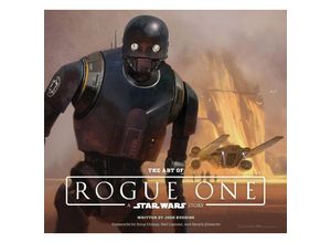 9781419722257 - The Art of Rogue One A Star Wars Story - Josh Kushins Lucasfilm Ltd Gebunden