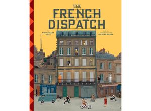 9781419750649 - The Wes Anderson Collection The French Dispatch - Matt Zoller Seitz Gebunden