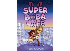 9781419759574 - Super Boba Café (Book 1) - Nidhi Chanani Kartoniert (TB)