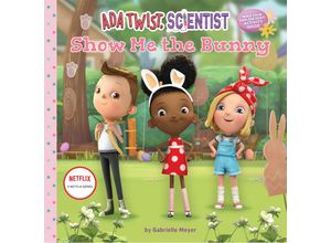 9781419760792 - Ada Twist Scientist Show Me the Bunny - Netflix Gabrielle Meyer Gebunden