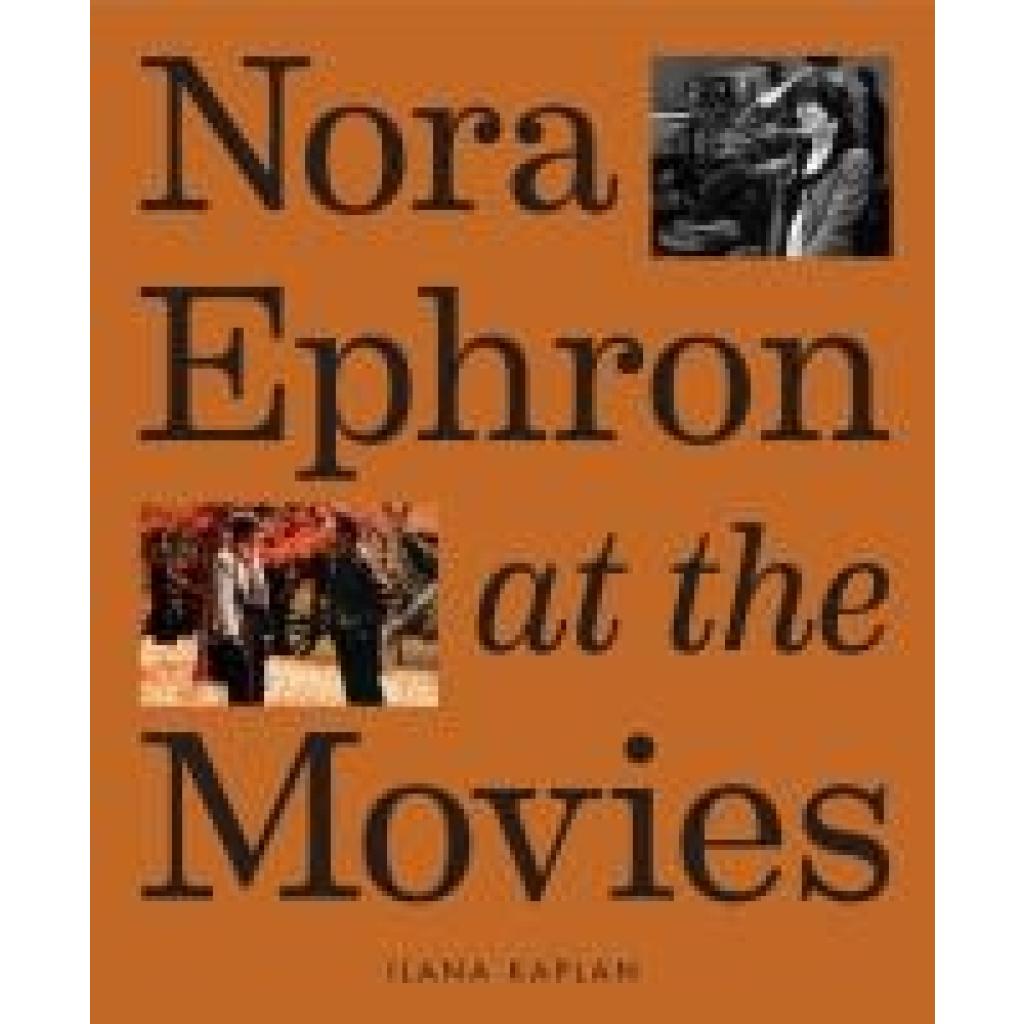 9781419763632 - Kaplan Ilana Nora Ephron at the Movies