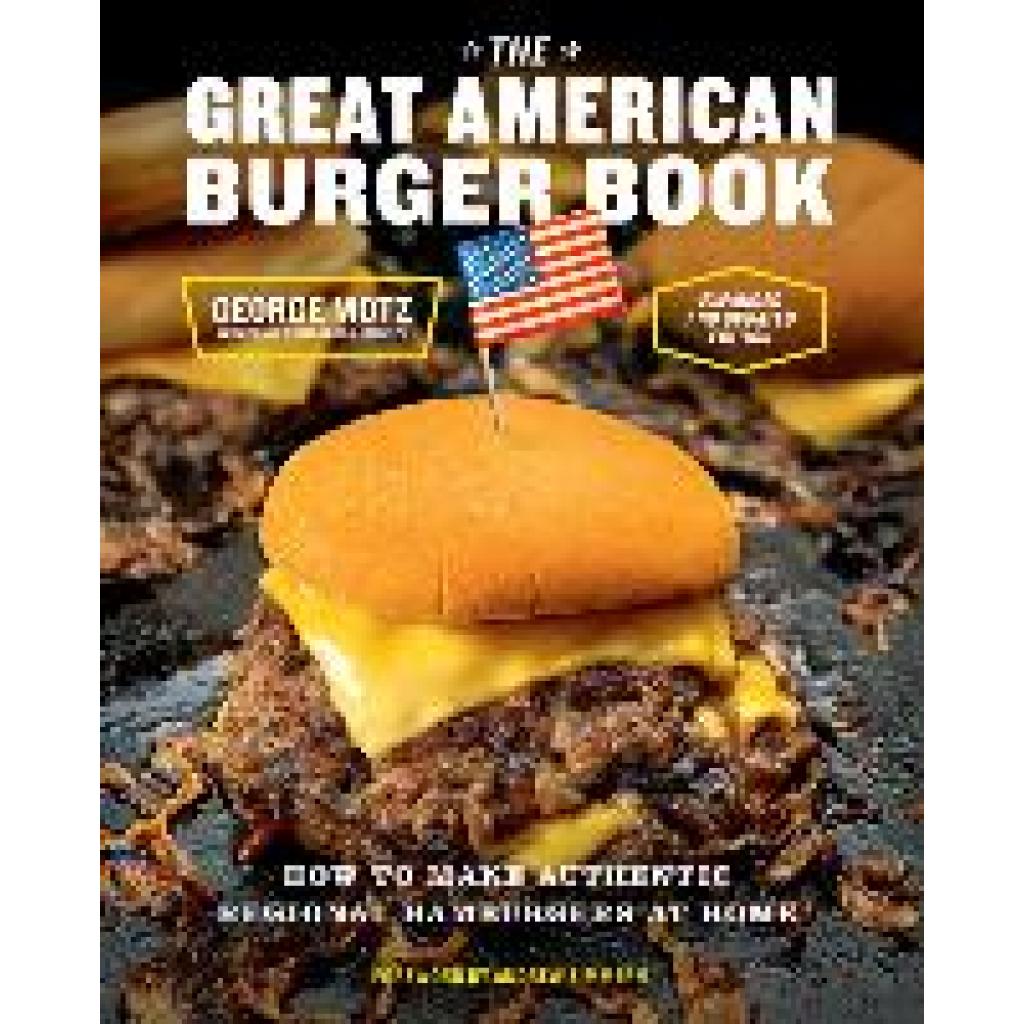 9781419765148 - The Great American Burger Book - George Motz Gebunden