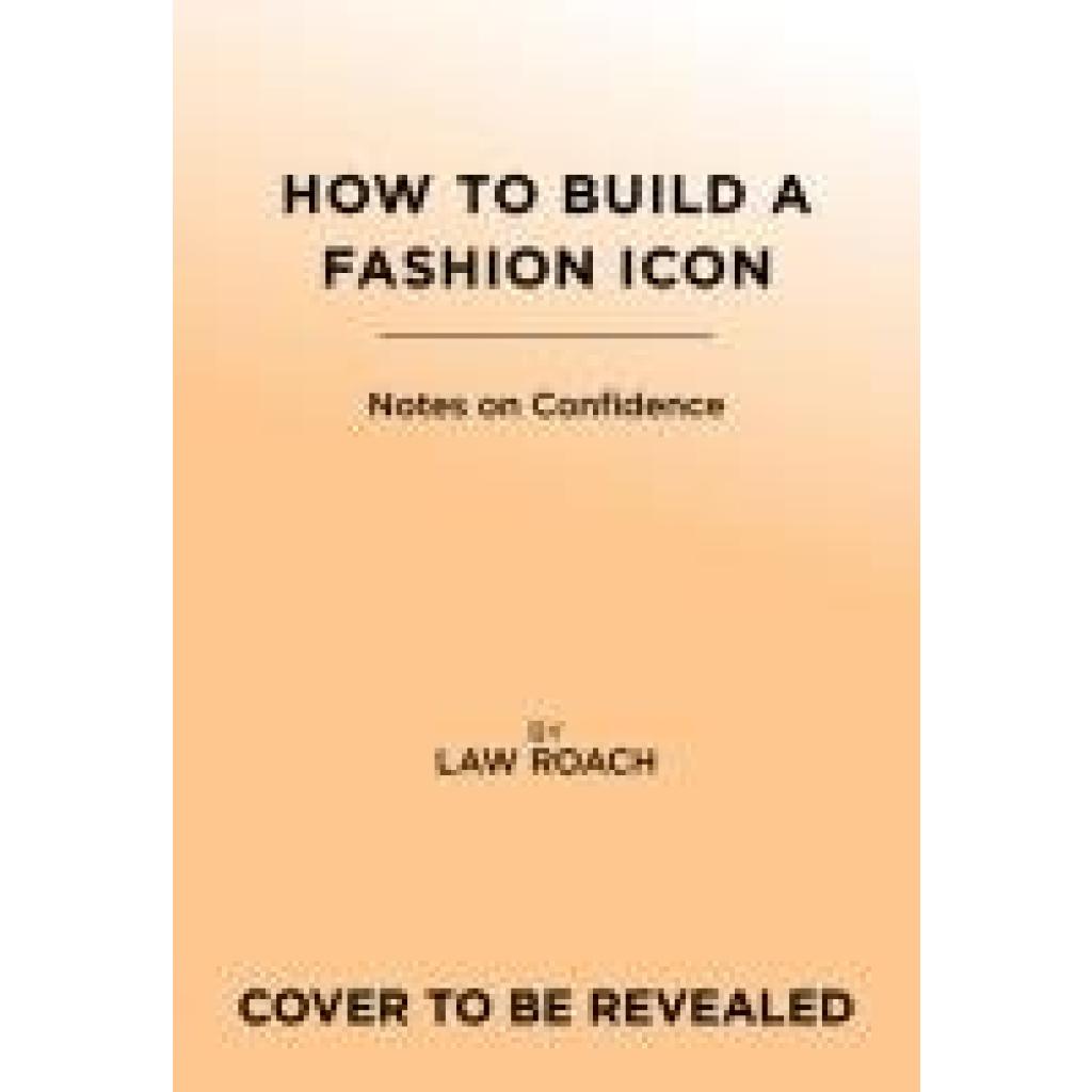 9781419768217 - Roach Law How to Build a Fashion Icon