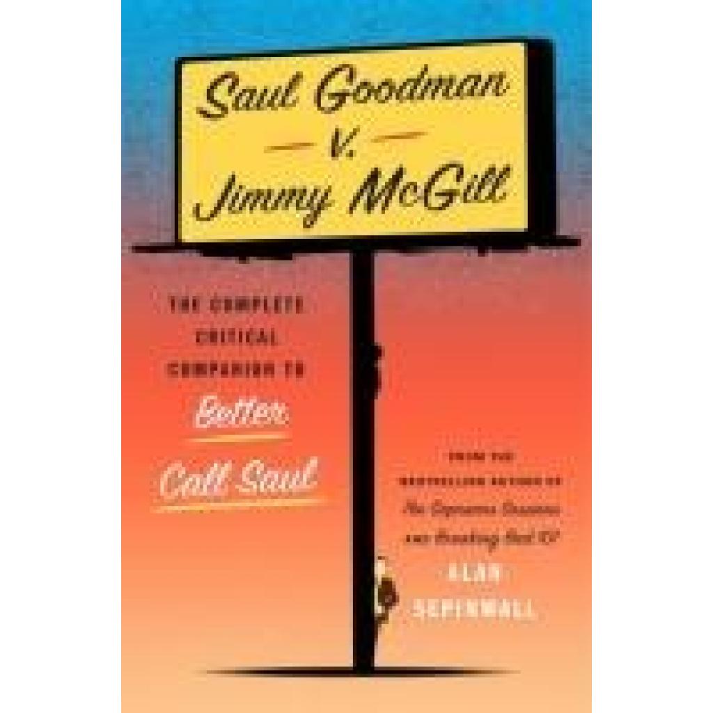 9781419777196 - Sepinwall Alan Saul Goodman v Jimmy McGill