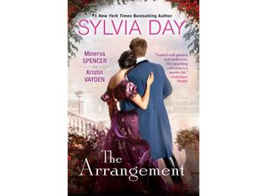 9781420153675 - The Arrangement - Sylvia Day Minerva Spencer Kristin Vayden Kartoniert (TB)