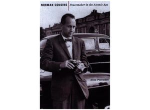 9781421443706 - Norman Cousins - Peacemaker in the Atomic Age - Allen Pietrobon Gebunden