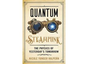 9781421443720 - Quantum Steampunk - Nicole Yunger Halpern Gebunden