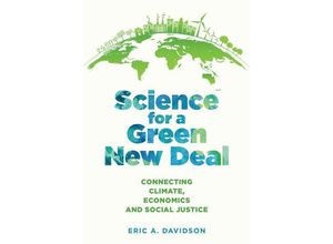 9781421444345 - Science for a Green New Deal - Connecting Climate Economics and Social Justice - Eric A Davidson Gebunden