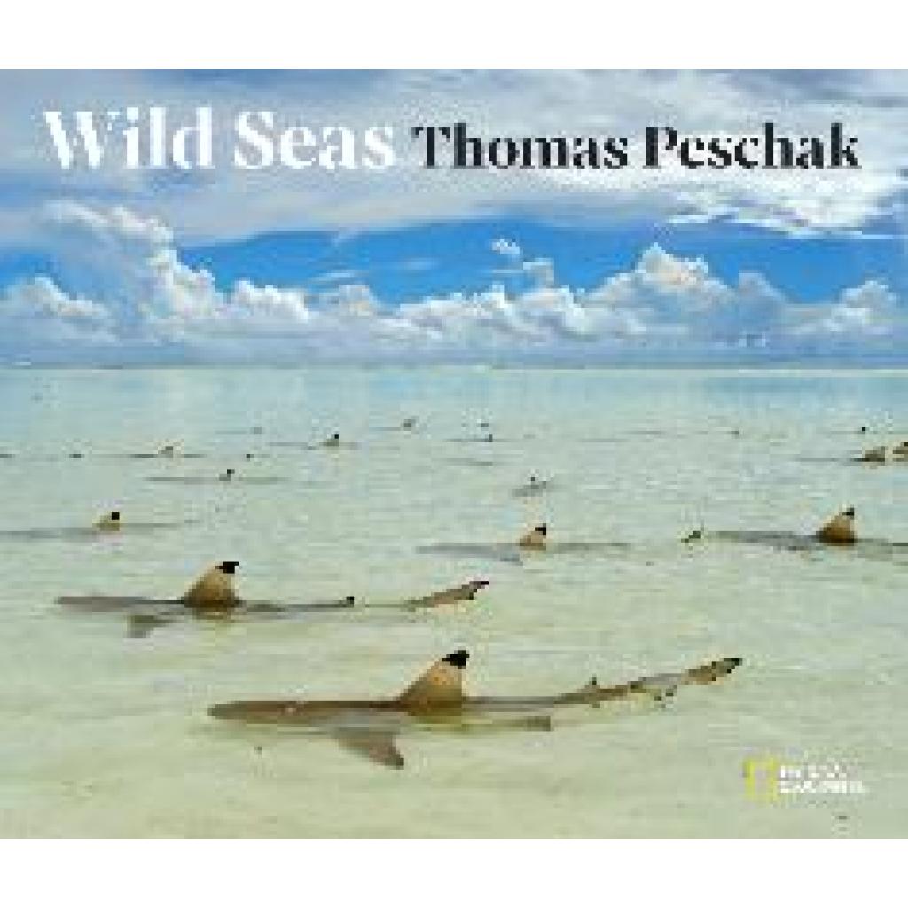 9781426221934 - Wild Seas - Thomas Peschak Gebunden