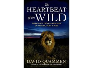 9781426222078 - The Heartbeat of the Wild - David Quammen Gebunden