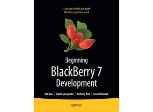 9781430230151 - Beginning BlackBerry 7 Development - Anthony Rizk Kevin Michaluk Rob Kao Dante Sarigumba Kartoniert (TB)