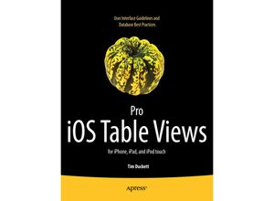 9781430233480 - Pro iOS Table Views For iPhone iPad and iPod Touch - Tim Duckett Kartoniert (TB)