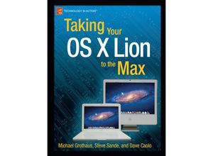 9781430236689 - Taking Your OS X Lion to the Max - Steve Sande Michael Grothaus Dave Caolo Kartoniert (TB)