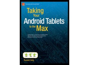 9781430236894 - Taking Your Android Tablets to the Max - Russell Holly Kartoniert (TB)