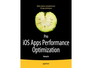 9781430237174 - Pro iOS Apps Performance Optimization - Khang Vo Kartoniert (TB)