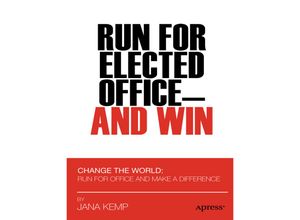 9781430237983 - Run for Elected Office and Win - Jana M Kemp Kartoniert (TB)