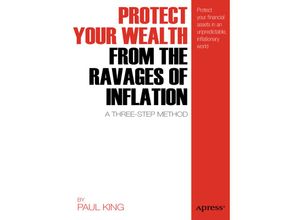 9781430238225 - Protect Your Wealth from the Ravages of Inflation - Paul M King Kartoniert (TB)