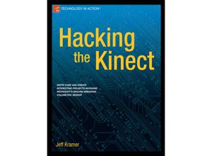 9781430238676 - Hacking the Kinect - Jeff Kramer Matt Parker Daniel Castro Nicolas Burrus Florian Echtler Kartoniert (TB)