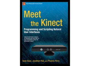 9781430238881 - Meet the Kinect - Sean Kean Jonathan Hall Phoenix Perry Kartoniert (TB)