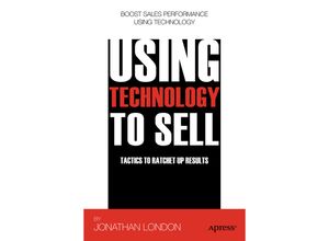 9781430239338 - Using Technology to Sell - Jonathan London Martin Lucas Kartoniert (TB)