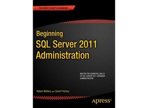 9781430239819 - Beginning SQL Server 2012 Administration - Robert Walters Grant Fritchey Kartoniert (TB)