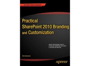 9781430240266 - Practical SharePoint 2010 Branding and Customization - Erik Swenson Kartoniert (TB)