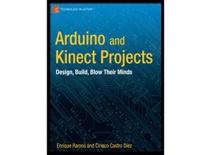 9781430241676 - Arduino and Kinect Projects - Enrique Ramos Melgar Ciriaco Castro Diez Kartoniert (TB)