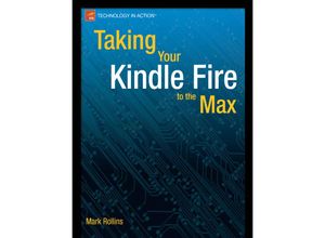 9781430242635 - Taking Your Kindle Fire to the Max - Mark Rollins Kartoniert (TB)