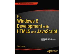 9781430244011 - Pro Windows 8 Development with HTML5 and JavaScript - Adam Freeman Kartoniert (TB)