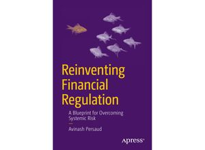 9781430245575 - Reinventing Financial Regulation - Avinash Persaud Gebunden