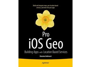 9781430247043 - Pro iOS Geo - Giacomo Andreucci Kartoniert (TB)