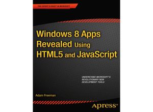 9781430250135 - Windows 8 Apps Revealed Using HTML5 and JavaScript - Adam Freeman Kartoniert (TB)