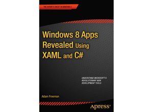 9781430250340 - Windows 8 Apps Revealed Using XAML and C# - Adam Freeman Kartoniert (TB)