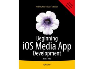 9781430250838 - Beginning iOS Media App Development - Ahmed Bakir Kartoniert (TB)