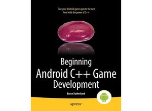 9781430258308 - Beginning Android C++ Game Development - Bruce Sutherland Kartoniert (TB)