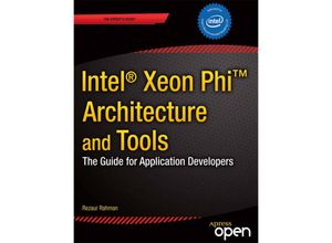 9781430259268 - Intel Xeon Phi Coprocessor Architecture and Tools - Rezaur Rahman Kartoniert (TB)