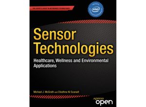 9781430260134 - Sensor Technologies - Michael J McGrath Cliodhna Ni Scanaill Dawn Nafus Kartoniert (TB)