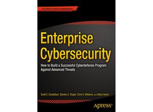 9781430260820 - Enterprise Cybersecurity - Scott Donaldson Stanley Siegel Chris K Williams Abdul Aslam Kartoniert (TB)