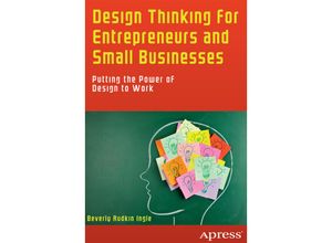 9781430261810 - Design Thinking for Entrepreneurs and Small Businesses - Beverly Rudkin Ingle Kartoniert (TB)