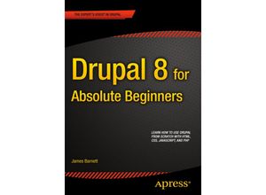 9781430264668 - Drupal 8 for Absolute Beginners - James Barnett Kartoniert (TB)