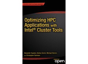 9781430264965 - Optimizing HPC Applications with Intel Cluster Tools - Alexander Supalov Andrey Semin Christopher Dahnken Michael Klemm Kartoniert (TB)