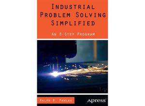 9781430265771 - Industrial Problem Solving Simplified - Ralph R Pawlak Kartoniert (TB)