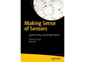 9781430265924 - Making Sense of Sensors - Omesh Tickoo Ravi Iyer Kartoniert (TB)