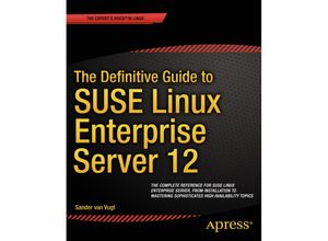 9781430268215 - The Definitive Guide to SUSE Linux Enterprise Server 12 - Sander van Vugt Kartoniert (TB)