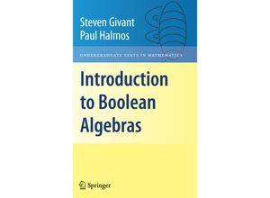 9781441923240 - Undergraduate Texts in Mathematics   Introduction to Boolean Algebras - Steven Givant Paul Halmos Kartoniert (TB)