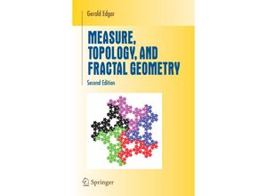 9781441925695 - Undergraduate Texts in Mathematics   Measure Topology and Fractal Geometry - Gerald Edgar Kartoniert (TB)