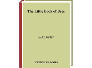 9781441929228 - Little Book Series   The Little Book of bees - Karl Weiss Kartoniert (TB)