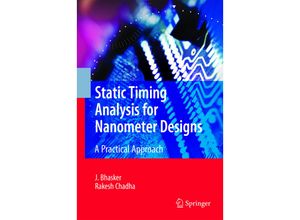9781441947154 - Static Timing Analysis for Nanometer Designs - J Bhasker Rakesh Chadha Kartoniert (TB)